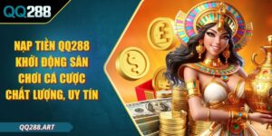 Nạp Tiền QQ288 Khởi Động Sân Chơi Cá Cược Chất Lượng, Uy Tín 2 Nạp Tiền QQ288 Khởi Động Sân Chơi Cá Cược Chất Lượng, Uy Tín